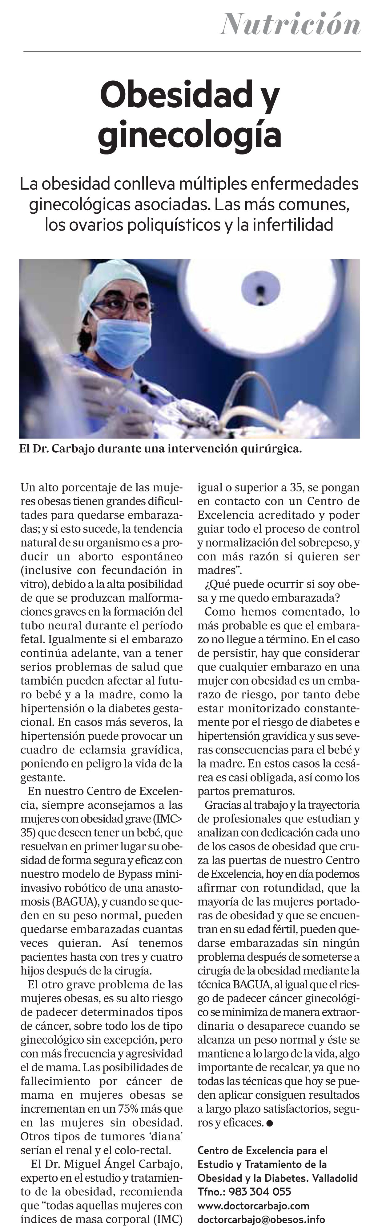 El Centro de Excelencia del doctor Carbajo cuenta con todos los adelantos quirúrgicos y con cirujanos procedentes de diferentes países.